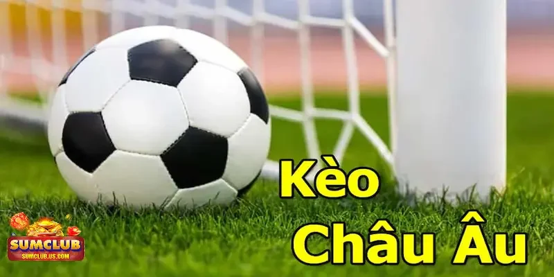 kèo châu Âu